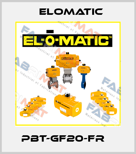  PBT-GF20-FR    Elomatic