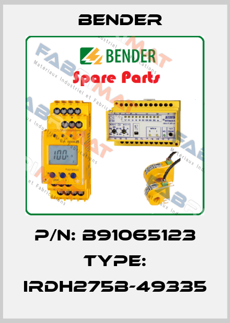 P/N: B91065123 Type: IRDH275B-49335 Bender