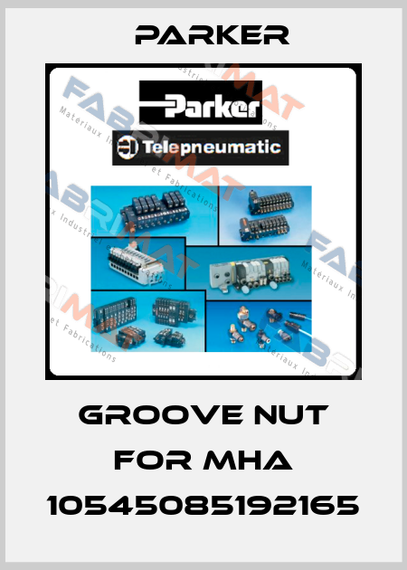 groove nut for MHA 10545085192165 Parker