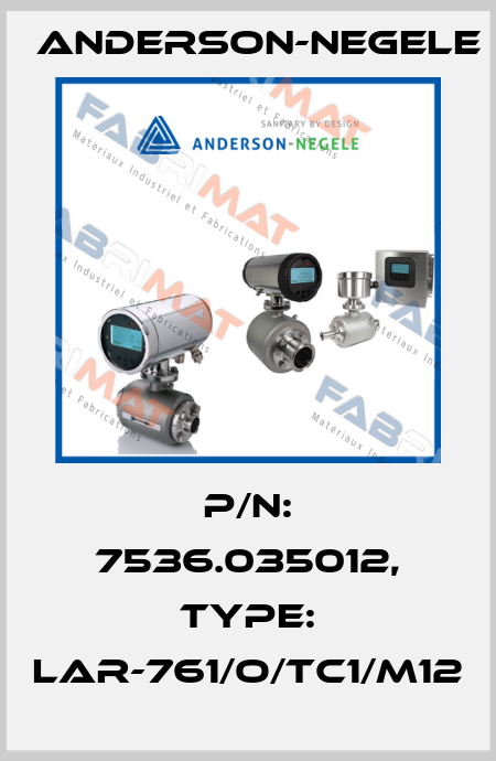 P/N: 7536.035012, Type: LAR-761/O/TC1/M12 Anderson-Negele