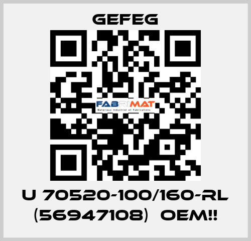 U 70520-100/160-rl (56947108)  OEM!! Gefeg