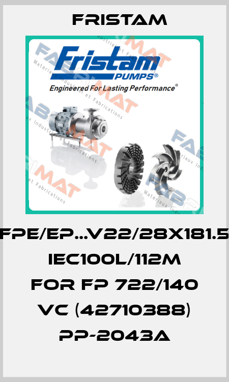 FPE/EP...V22/28x181.5 IEC100L/112M for FP 722/140 VC (42710388) PP-2043A Fristam