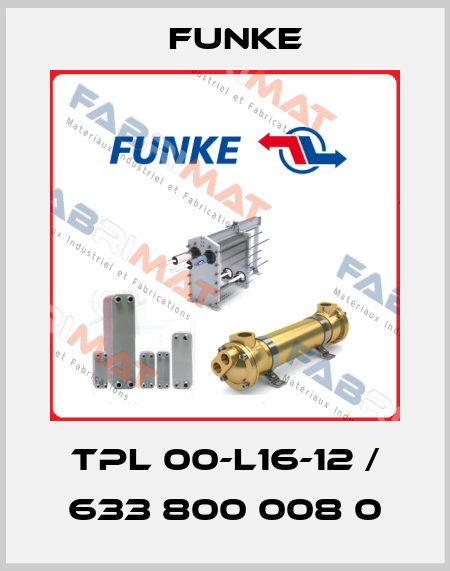 TPL 00-L16-12 / 633 800 008 0 Funke