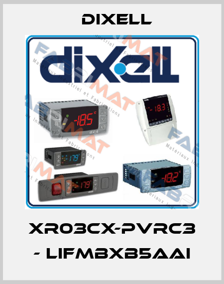 XR03CX-PVRC3 - LIFMBXB5AAI Dixell