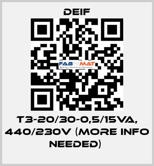 T3-20/30-0,5/15VA, 440/230V (MORE INFO NEEDED)  Deif