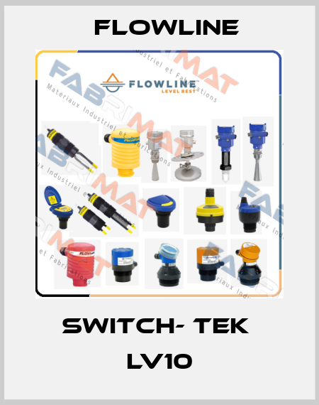 SWITCH- TEK  LV10 Flowline