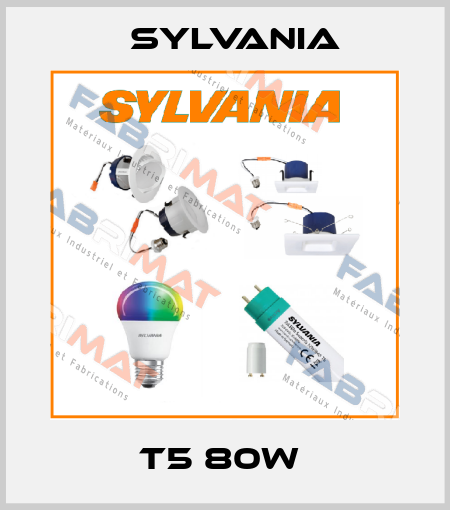 T5 80W  Sylvania