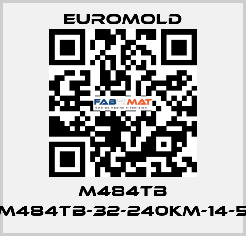 M484TB (M484TB-32-240KM-14-5) EUROMOLD