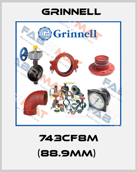 743CF8M (88.9mm)  Grinnell
