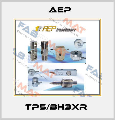 TP5/BH3XR  AEP