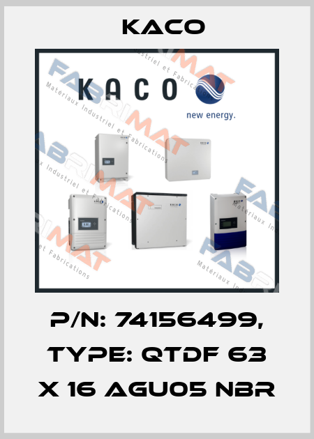 P/N: 74156499, Type: QTDF 63 x 16 AGU05 NBR Kaco