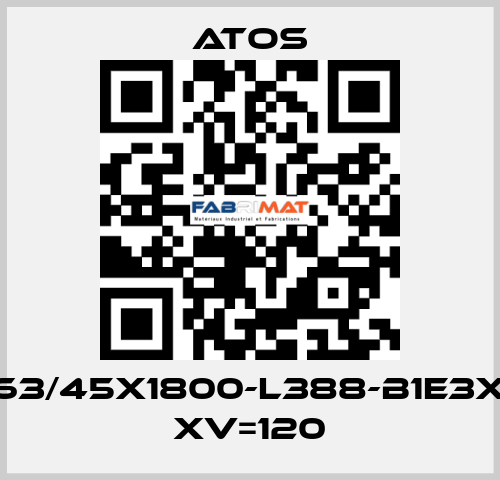 CK-63/45X1800-L388-B1E3X1Z3 XV=120 Atos