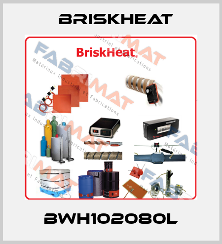 BWH102080L BriskHeat