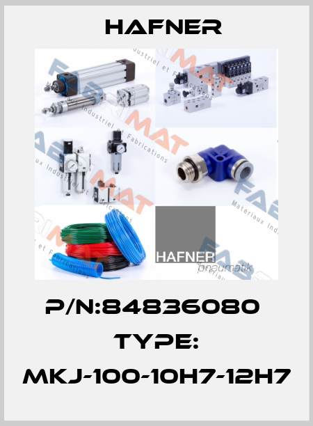 P/N:84836080  Type: MKJ-100-10H7-12H7 Hafner