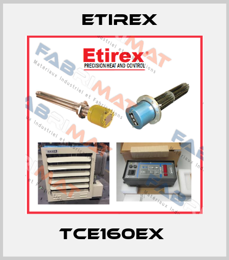 TCE160EX  Etirex