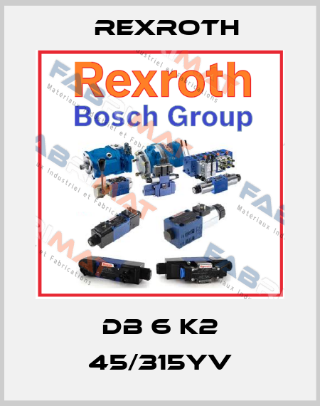 DB 6 K2 45/315YV Rexroth