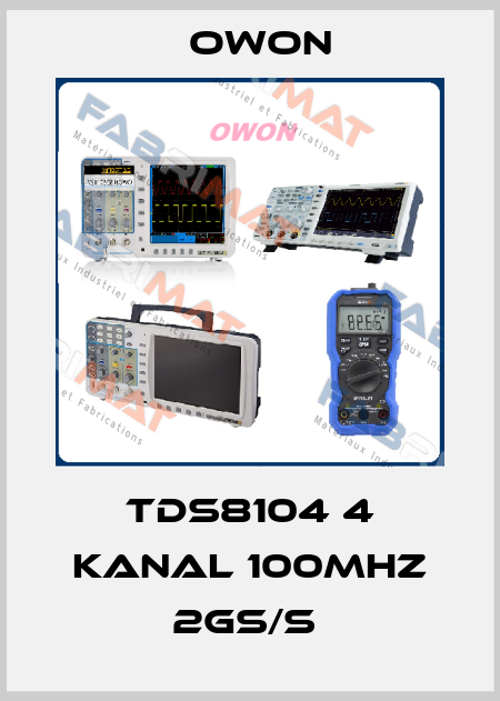 TDS8104 4 KANAL 100MHZ 2GS/S  Owon