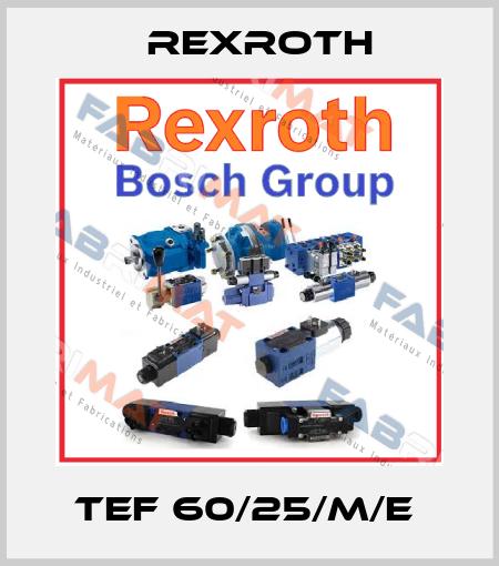 TEF 60/25/M/E  Rexroth