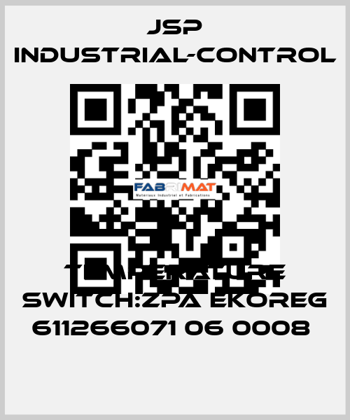 TEMPERATURE SWITCH:ZPA EKOREG 611266071 06 0008  JSP Industrial-Control