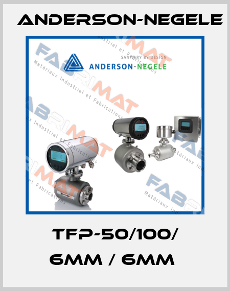 TFP-50/100/ 6MM / 6MM  Anderson-Negele