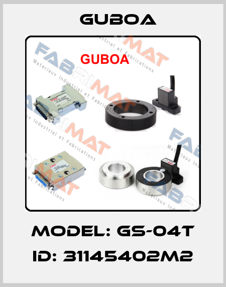 Model: GS-04T ID: 31145402M2 Guboa