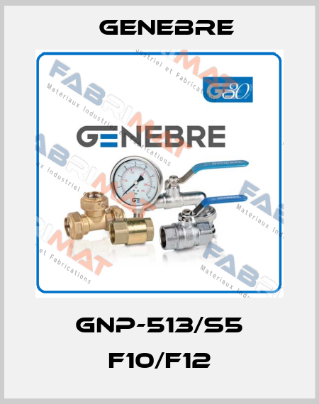 GNP-513/S5 F10/F12 Genebre