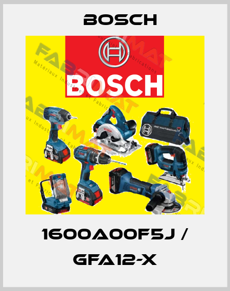 1600A00F5J / GFA12-X Bosch
