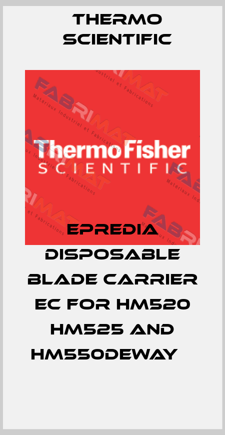 Epredia Disposable blade carrier EC for HM520 HM525 and HM550deway 	 Thermo Scientific