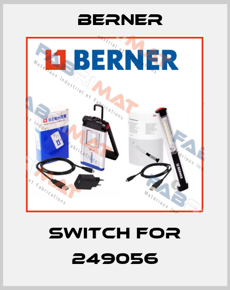 switch for 249056 Berner
