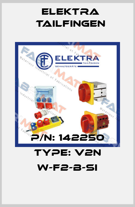 P/N: 142250 Type: V2N W-F2-B-SI Elektra Tailfingen