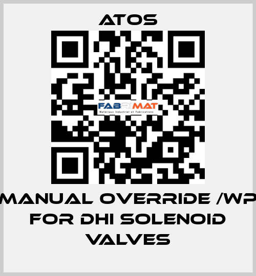 Manual override /WP for DHI solenoid valves Atos