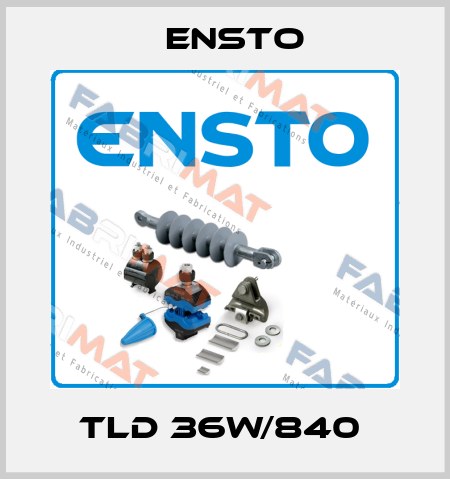 TLD 36W/840  Ensto