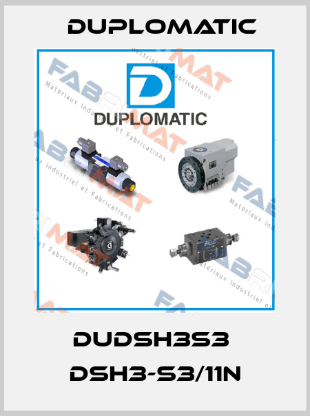 DUDSH3S3  DSH3-S3/11N Duplomatic