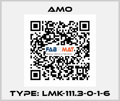 Type: LMK-111.3-0-1-6 Amo