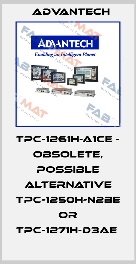 TPC-1261H-A1CE - OBSOLETE, POSSIBLE ALTERNATIVE TPC-1250H-N2BE OR TPC-1271H-D3AE  Advantech
