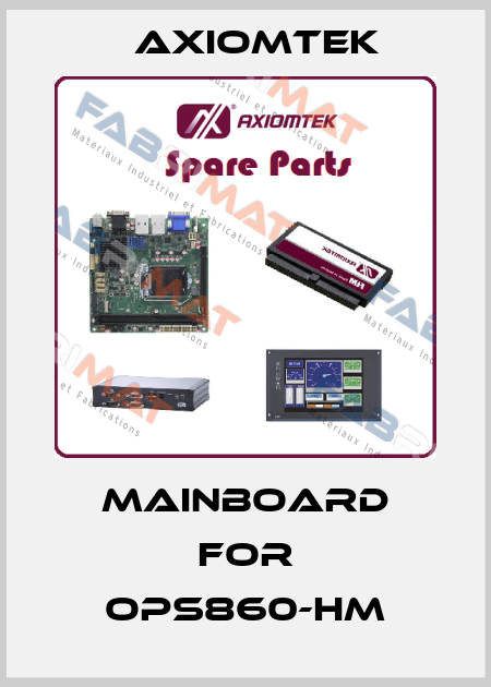 mainboard for OPS860-HM AXIOMTEK