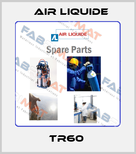TR60  Air Liquide