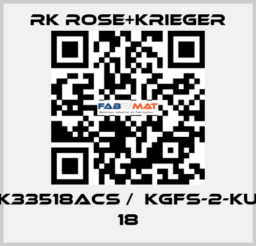 K33518ACS /  KGFS-2-KU 18 RK Rose+Krieger