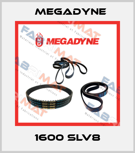 1600 SLV8 Megadyne