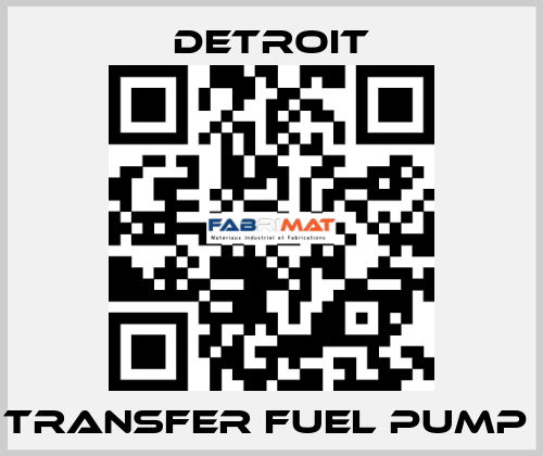 TRANSFER FUEL PUMP  Detroit