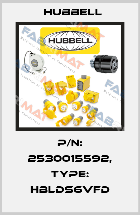 P/N: 2530015592, Type: HBLDS6VFD Hubbell