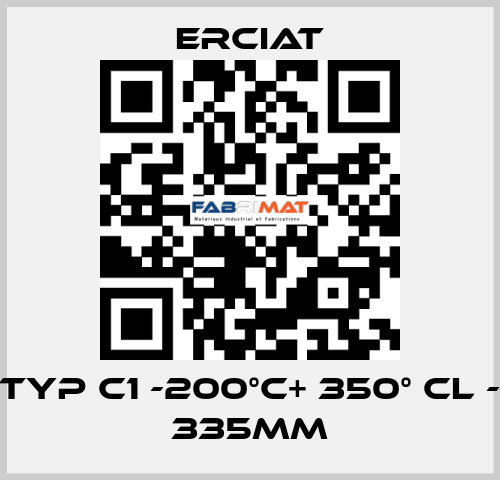 TYP C1 -200°C+ 350° CL - 335MM ERCIAT