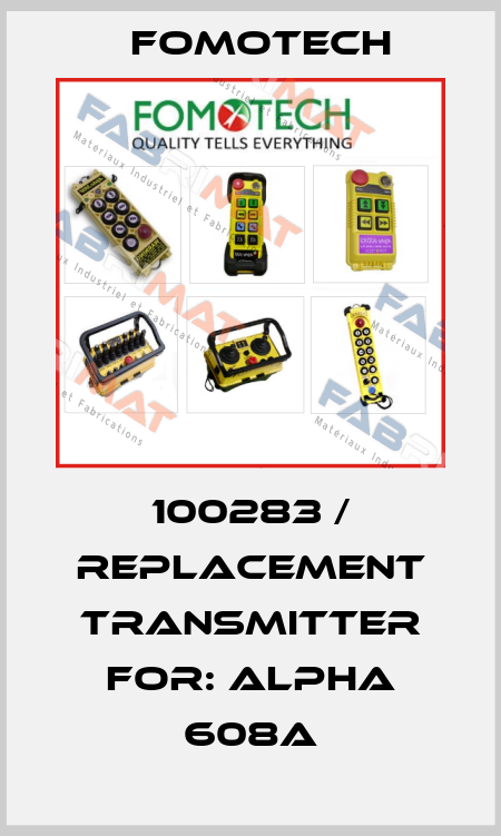 100283 / Replacement transmitter for: ALPHA 608A Fomotech