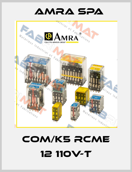 COM/K5 RCME 12 110V-T Amra SpA