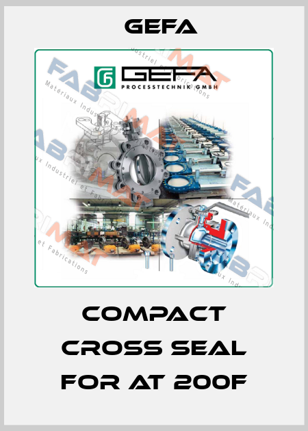 Compact cross seal for AT 200F Gefa