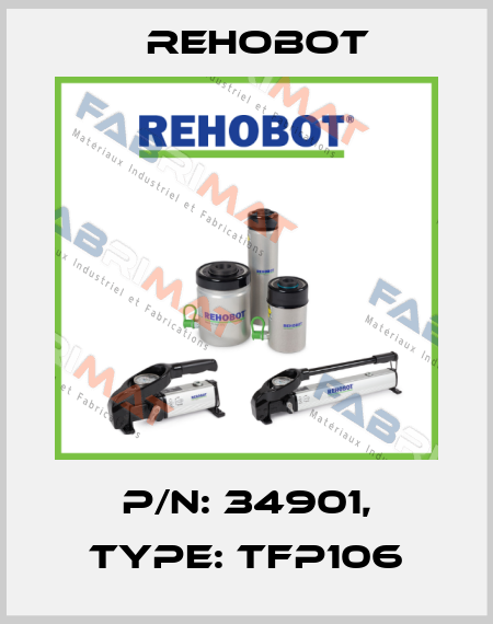 p/n: 34901, Type: TFP106 Rehobot