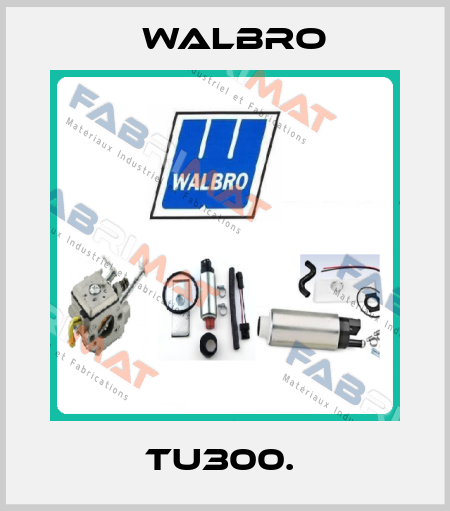 TU300.  Walbro