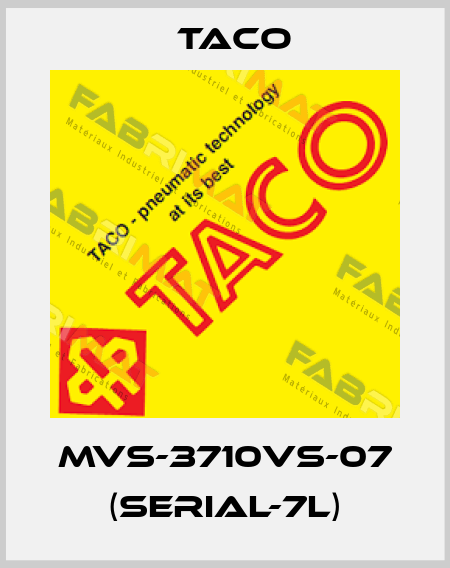 MVS-3710VS-07 (SERIAL-7L) Taco