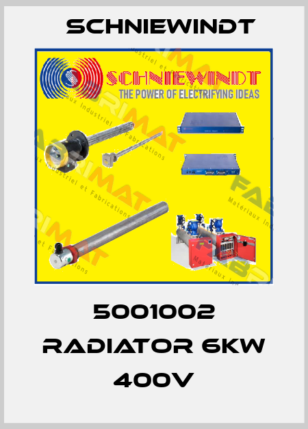 5001002 Radiator 6KW 400V Schniewindt