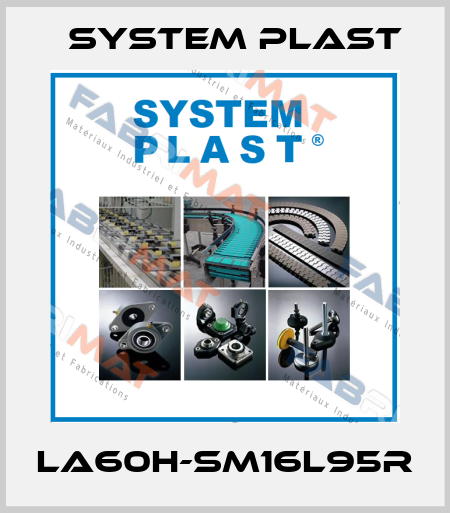 LA60H-SM16L95R System Plast